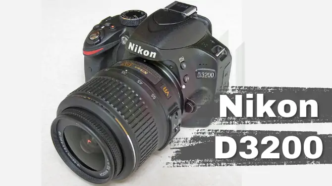 أبرز ميزات كاميرا نيكون D3200 - والعيوب التي عليك معرفتها!
